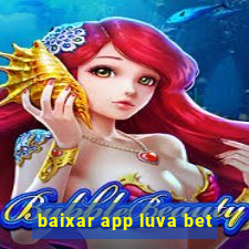 baixar app luva bet